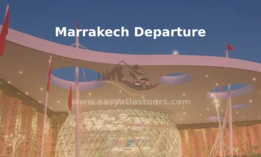 marrakech departure by easy atlas tours