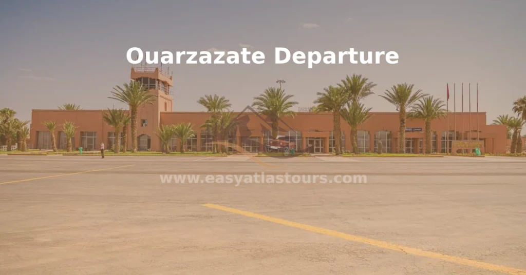 ourzazate departure