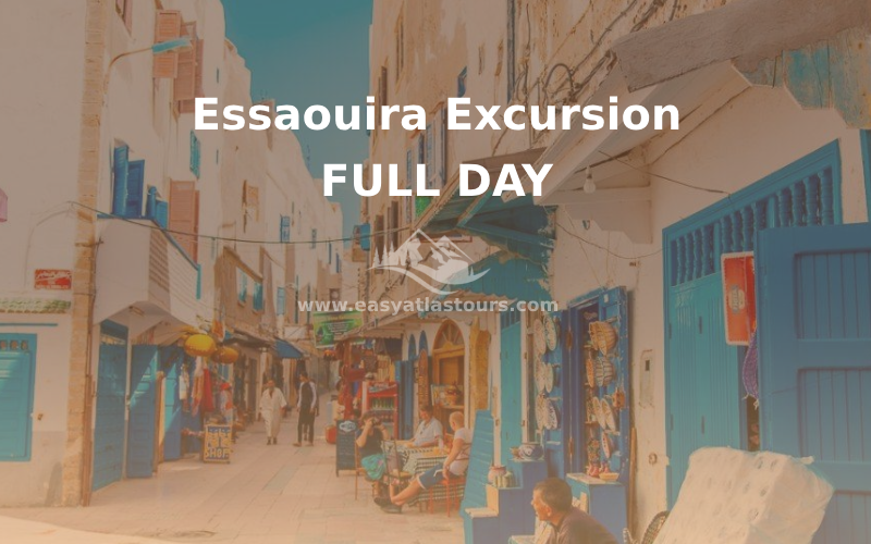 Essaouira Excursion Mogador [Full Day]