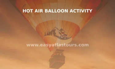 HOT AIR BALLOON ACTIVITY IN MOROCCO by easy atlas tours