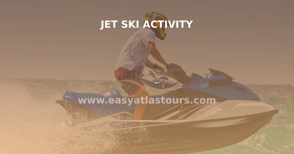 Jet ski activity morocco by easy atlas tours